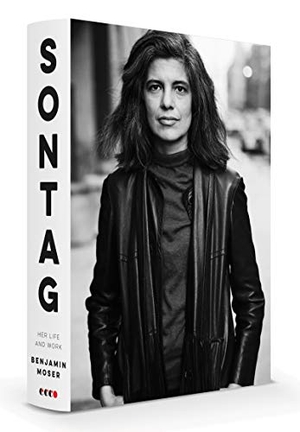Moser, Benjamin. Sontag - Her Life and Work. Harper Collins Publ. USA, 2019.