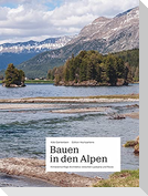 Bauen in den Alpen