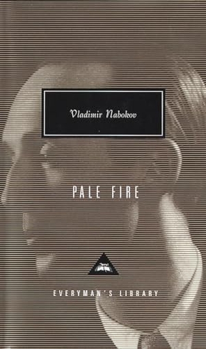 Nabokov, Vladimir. Pale Fire. Vintage, 1992.