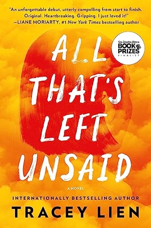 Lien, Tracey. All That's Left Unsaid. HarperCollins, 2023.
