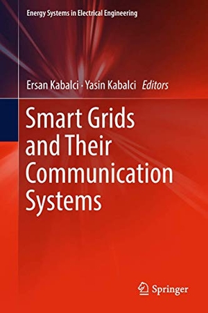 Kabalci, Yasin / Ersan Kabalci (Hrsg.). Smart Grids and Their Communication Systems. Springer Nature Singapore, 2018.