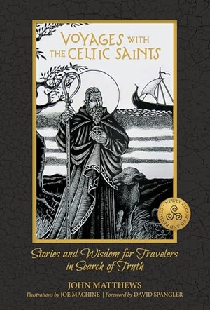 Matthews, John. Voyages with the Celtic Saints - Stories and Wisdom for Travelers in Search of Truth. Schiffer Publishing, 2025.