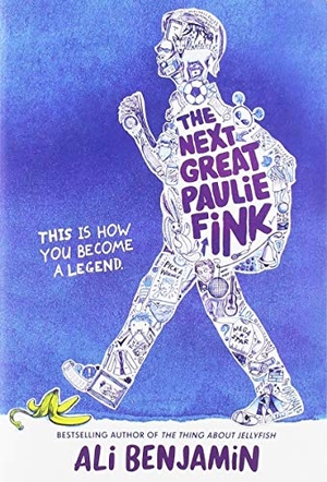 Benjamin, Ali. The Next Great Paulie Fink. Little, Brown Books for Young Readers, 2019.