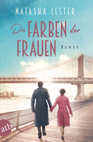 Lester, Natasha. Die Farben der Frauen - Roman. Aufbau Taschenbuch Verlag, 2021.