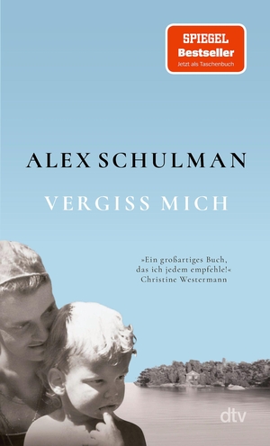 Schulman, Alex. Vergiss mich - 'Ein großartiges Buch, das ich jedem empfehle!' Christine Westermann. dtv Verlagsgesellschaft, 2026.