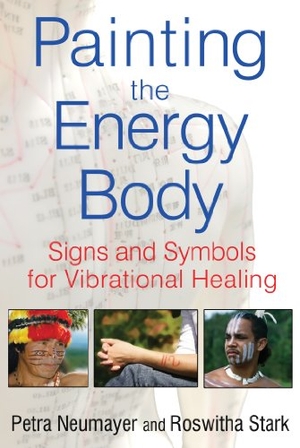 Neumayer, Petra / Roswitha Stark. Painting the Energy Body - Signs and Symbols for Vibrational Healing. Inner Traditions/Bear & Company, 2013.