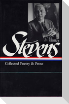 Wallace Stevens: Collected Poetry & Prose (Loa #96)