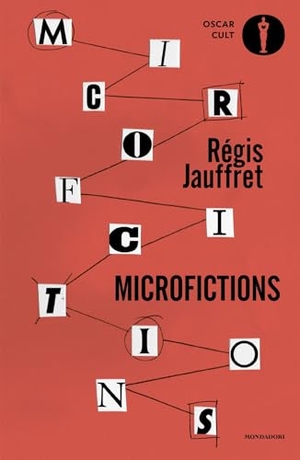 Jauffret, Régis. Microfictions. Ediz. italiana. Mondadori, 2026.