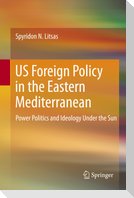 US Foreign Policy in the Eastern Mediterranean