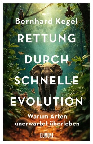 Kegel, Bernhard. Rettung durch schnelle Evolution - Warum Arten unerwartet überleben | Für ¿Mit Pflanzen die Welt retten¿ nominiert für den Deutschen Sachbuchpreis 2025. DuMont Buchverlag GmbH, 2026.