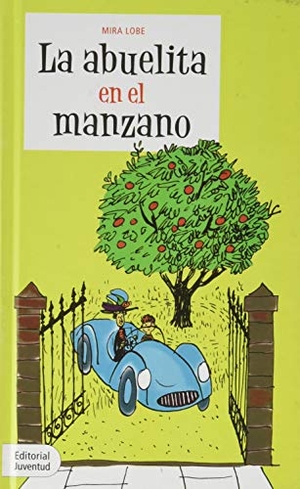 Lobe, Mira. La abuelita en el manzano. Editorial Juventud, S.A., 2002.