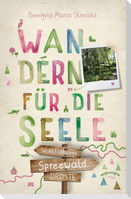 Spreewald. Wandern für die Seele