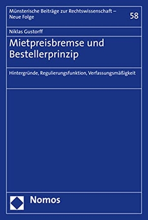 Gustorff, Niklas. Mietpreisbremse und Bestellerprinzip - Hintergründe, Regulierungsfunktion, Verfassungsmäßigkeit. Nomos Verlagsges.MBH + Co, 2021.