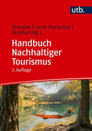 Strasdas, Wolfgang / Dagmar Lund-Durlacher et al (Hrsg.). Handbuch Nachhaltiger Tourismus. UTB GmbH, 2026.