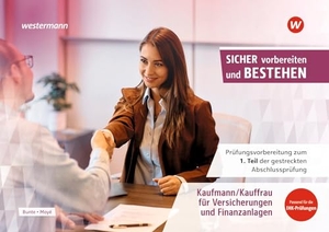 Bunte, Marcel / Sandrina Moyé. Prüfungsvorbereitung Sicher vorbereiten und bestehen. Gestreckte Abschlussprüfung Teil 1 - Kaufmann/Kauffrau Versicherungen/Finanzen. Westermann Berufl.Bildung, 2025.