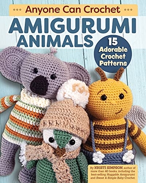 Simpson, Kristi. Anyone Can Crochet Amigurumi Animals - 15 Adorable Crochet Patterns. Fox Chapel Publishing, 2021.