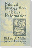 Biblical Interpretation in the Era of the Reformation