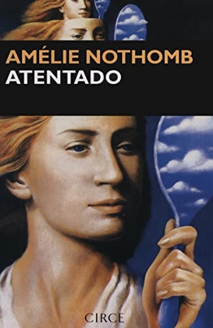 Nothomb, Amélie. Atentado. Circe Ediciones, S.L.U., 1998.