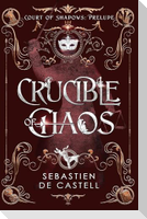 Crucible of Chaos