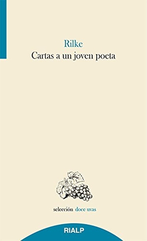 Rilke, Rainer Maria / David Cerdá García. Cartas a un joven poeta. Ediciones Rialp, S.A., 2016.