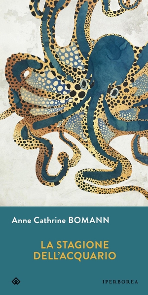Bomann, Anne Cathrine. La stagione dell'acquario. Iperborea, 2026.