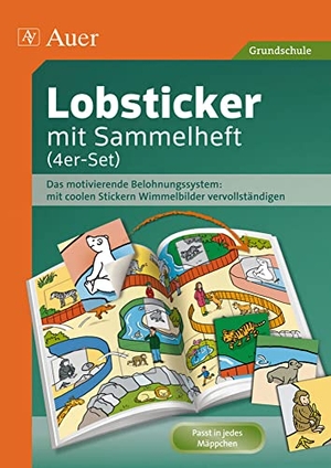 Verlag, Auer. Lobsticker mit Sammelheft (4er-Set) - Das motivierende Belohnungssystem: mit coolen Stickern Wimmelbilder vervollständigen (1. bis 4. Klasse). Auer Verlag i.d.AAP LW, 2013.
