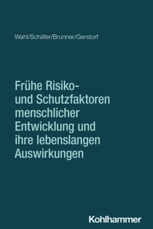 Wahl, Hans-Werner / Schäfer, Sabine et al. Frühe Risiko- und Schutzfaktoren menschlicher Entwicklung und ihre lebenslangen Auswirkungen. Kohlhammer W., 2026.