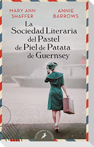 La Sociedad Literaria del Pastel de Piel de Patata de Guernsey / The Guernsey Literary and Potato Peel Society