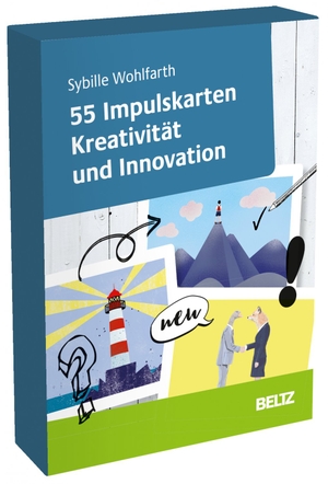 Wohlfarth, Sybille. 55 Impulskarten Kreativität und Innovation - Mit 28-seitigem Booklet. Julius Beltz GmbH, 2021.