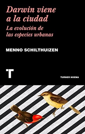 Schilthuizen, Menno. Darwin viene a la ciudad. TURNER PUBLICACIONES S.L., 2019.