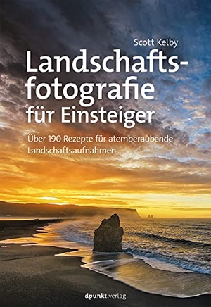 Kelby, Scott. Landschaftsfotografie für Einsteiger - Über 190 Rezepte für atemberaubende Landschaftsaufnahmen. dpunkt.Verlag, 2019.