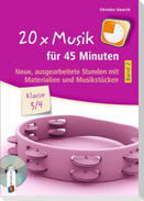 20 x Musik für 45 Minuten - Klasse 3/4 - Band 2