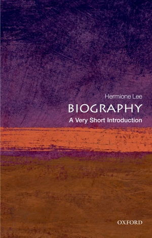 Lee, Hermione. Biography - A Very Short Introduction. Oxford University Press, 2009.