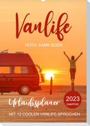 Vanlife - Hotel kann jeder! (Wandkalender 2023 DIN A2 hoch)