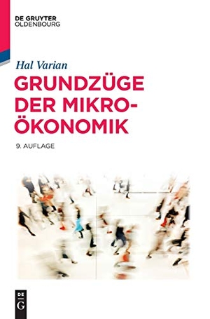 Varian, Hal R.. Grundzüge der Mikroökonomik. de Gruyter Oldenbourg, 2016.