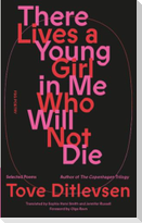 There Lives a Young Girl in Me Who Will Not Die