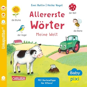 Bollin, Enni. Baby Pixi (unkaputtbar) 162: Allererste Wörter: Meine Welt. Carlsen Verlag GmbH, 2025.