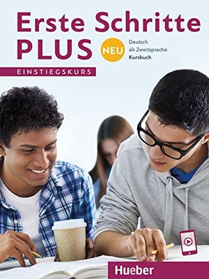 Niebisch, Daniela / Orth-Chambah, Jutta et al. Erste Schritte plus Neu Einstiegskurs. Kursbuch. - Deutsch als Zweitsprache. Hueber Verlag GmbH, 2016.