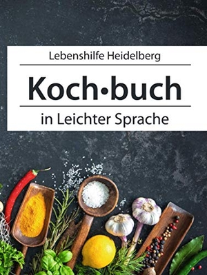 Schwab, Steffen. Einfach Kochen in leichter Sprache. Springer-Verlag GmbH, 2018.