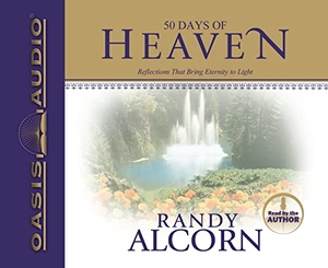 Alcorn, Randy. 50 Days of Heaven: Reflections That Bring Eternity to Light. Oasis Audio, 2006.