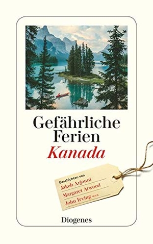Stemmermann, Christine (Hrsg.). Gefährliche Ferien - Kanada - mit John Irving und vielen anderen. Diogenes Verlag AG, 2020.
