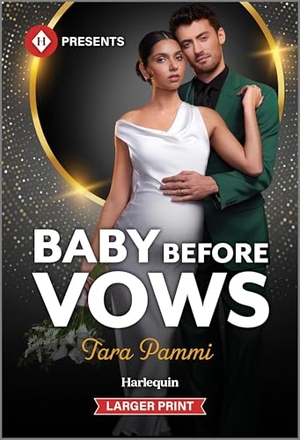 Pammi, Tara. Baby Before Vows. Harlequin, 2025.