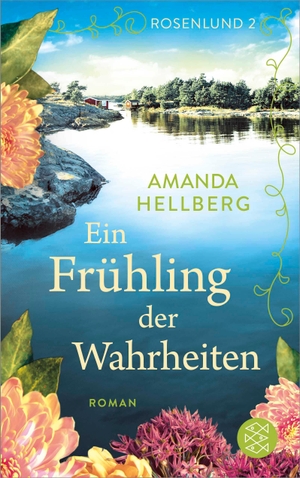 Hellberg, Amanda. Rosenlund - Ein Frühling der Wahrheiten - Beste skandinavische Unterhaltung mit spannendem Twist. FISCHER Taschenbuch, 2026.