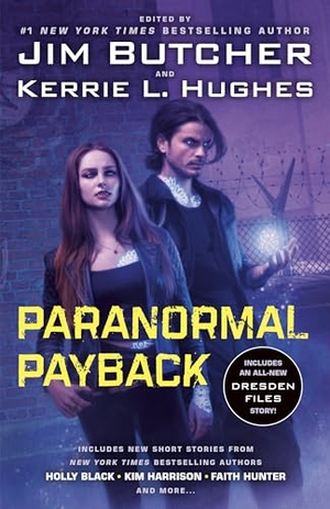 Hunter, Faith / Butcher, Jim et al. Paranormal Payback. Penguin Putnam Inc, 2026.