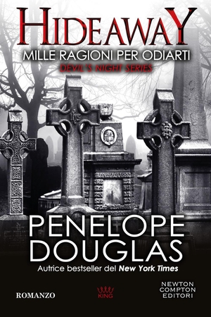 Douglas, Penelope. Mille ragioni per odiarti. Hideaway. Devil's night series. Newton Compton Editori, 2024.