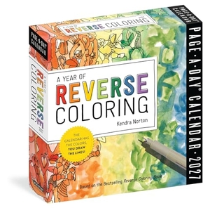 Norton, Kendra / Workman Calendars. A Year of Reverse Coloring Page-A-Day(r) Calendar 2027 - The Calendar Has the Colors, You Draw the Lines!. Workman Publishing, 2026.