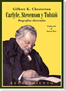 Carlyle, Stevenson y Tolstói : biografías ilustradas