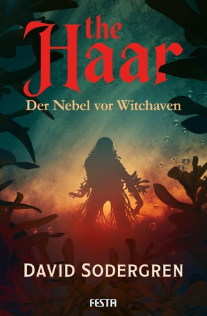 Sodergren, David. The Haar - Der Nebel vor Witchaven - Ein Horror-Roman. Festa Verlag, 2026.