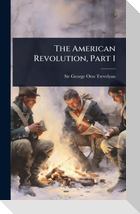 The American Revolution, Part 1