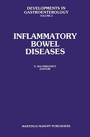 Rachmilewitz, D. (Hrsg.). Inflammatory Bowel Diseases - Proceedings of the International Symposium on Inflammatory Bowel Diseases, Jerusalem September 7¿9, 1981. Springer Netherlands, 2011.